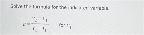 Solved Solve The Formula For The Indicated