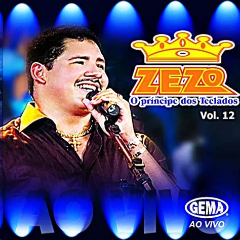 Zezo O Principe Dos Teclados Ao Vivo Vol 12 Brega Sua Música