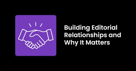 Building Editorial Relationships And Why It Matters The Rave Agency