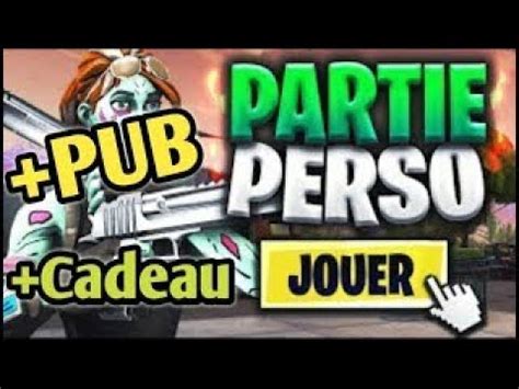 LIVE FR FORTNITE PP Personalised Party PS4 Pp FAIT TA PUB JE