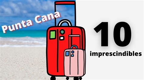 Qu Llevar En La Maleta Para Punta Cana Recomendaciones Para Viajar