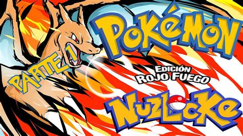 Pok Mon Rojo Fuego Nuzlocke Pt Empeiza La Gran Aventura Gameplay En