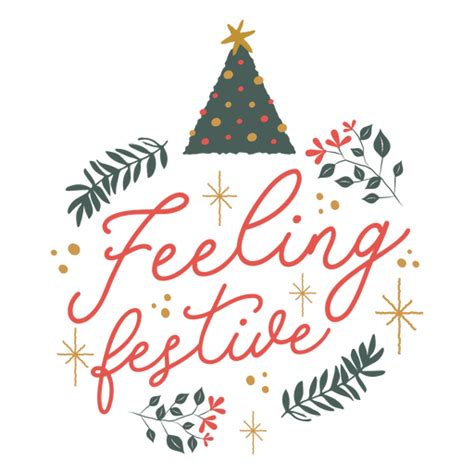 Feeling Festive Christmas Lettering Png And Svg Design For T Shirts