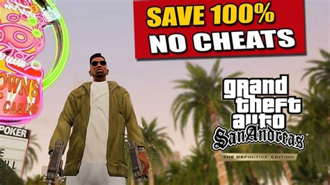 SAVEGAME 100 GTA SAN ANDREAS DEFINITIVE EDITION PC NO CHEATS