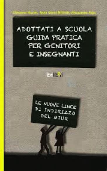 Adottati A Scuola Guida Pratica Per Genitori E Insegnanti Le Nuove