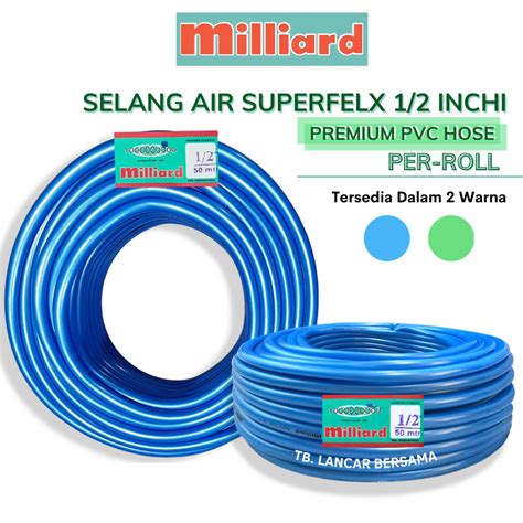 Jual Selang Air Inchi Milliard Superflex Per Roll Meter