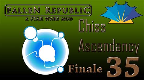 Star Wars Fallen Republic Chiss Ascendancy 35 FINALE Stellaris Modded