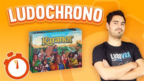 Ludochrono Marchands De Karanor YouTube