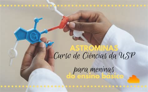 Astrominas Curso de Ciências da USP para meninas do ensino básico