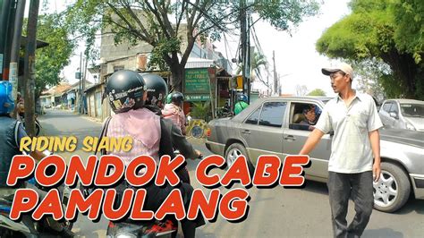 Riding Siang Arah Pondok Cabe Pamulang Tangerang Selatan Melihat