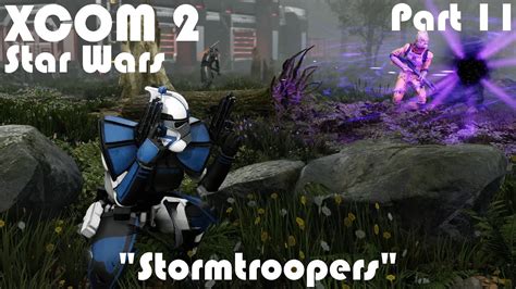 Stormtroopers XCOM 2 WOTC Modded Star Wars Campaign Part 11 YouTube