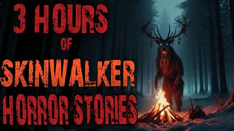 20 TRUE Skinwalker Deep Woods Scary Stories Mega Compilation