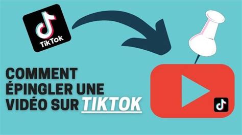 Comment épingler une vidéo sur tiktok YouTube