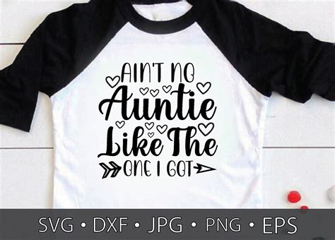 Aint No Auntie Like The One I Got Graphic By Printablestore · Creative