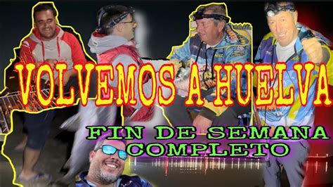 CORVINAS VOLVEMOS A HUELVA FIN DE COMPLETO YouTube