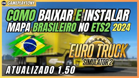 Como Baixar E Instalar Mapa Brasileiro Para O Euro Truck Simulator V