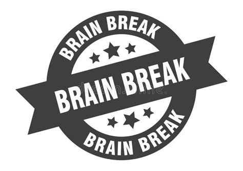 Brain Break Sign Brain Break Round Ribbon Sticker Stock Vector