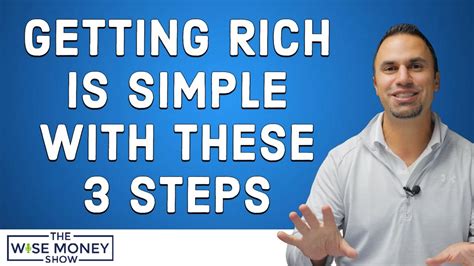 Getting Rich Is Simple With These 3 Steps YouTube