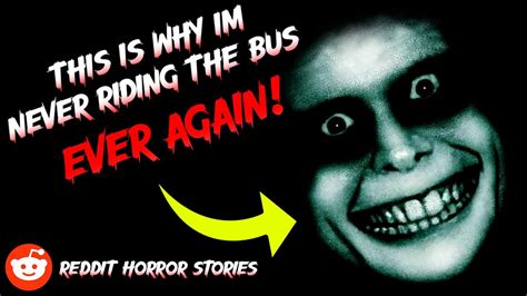 Because Of This Story I Will Never Ride The Bus Ever Again Rhorror Stories Youtube