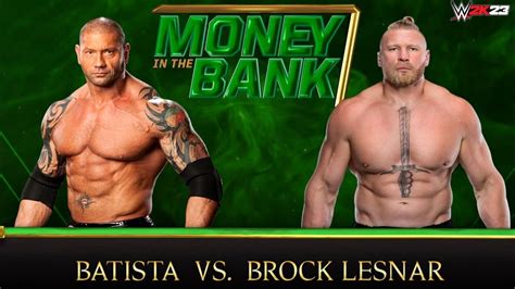 Full Match Batista Vs Brock Lesnar Money In The Bank Wwe 2k23 Youtube