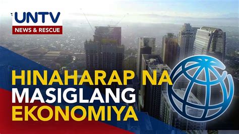 Paglago Ng PH Economy Sa 5 8 Sa Susunod Na Taon Inaasahan Ng World