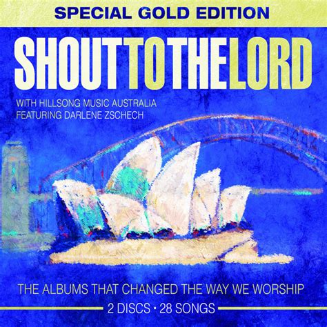 Shout to the Lord (Special Gold Edition) - Album by Hillsong Worship ...