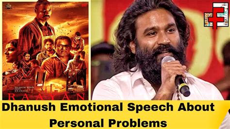 Dhanush Emotional Speech About Personal Problems Poes Garden House