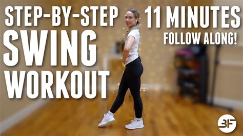 Swing Step By Step Workout 3 11 Minute Dance Workout Follow Along