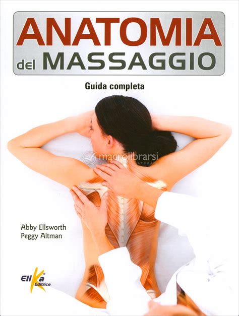 Anatomia Del Massaggio Guida Completa — Libro Di Abby Ellsworth