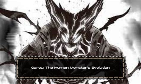 Garou The Human Monsters Evolution Anime Everything