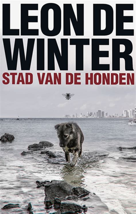 Stad Van De Honden Van Leon De Winter Boek En Recensies Hebban Nl