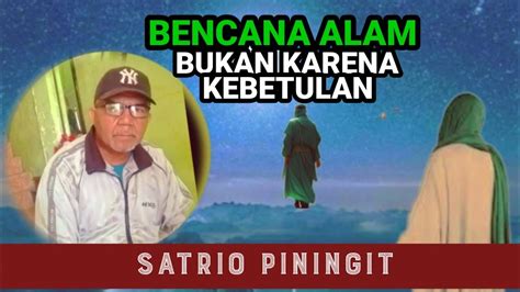 Dunia Sudah Tua Sudah Kotor Kemaksiatan Di Mana Mana Satrio