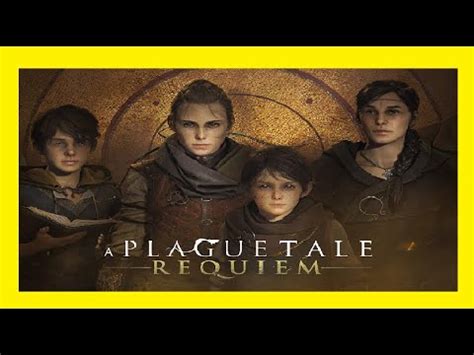 A Plague Tale Requiem Le Film Complet En Français FilmGame YouTube