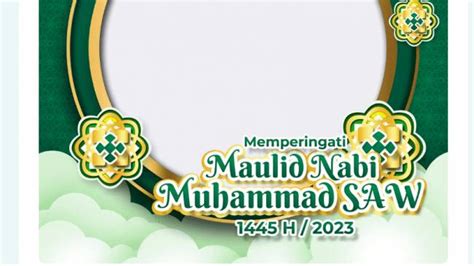 50 Link Twibbon Maulid Nabi Muhammad 2023 Terbaru Gratis Beserta Doanya