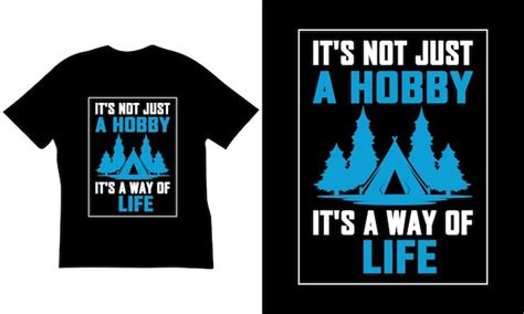 Premium Vector It S Not Just A Hobby It S A Way Of Life Tshirt Design