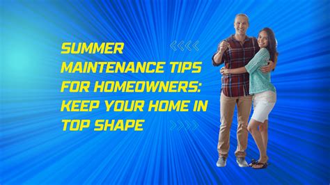 Summer Home Maintenance Tips Keep Your Home In Top Shape