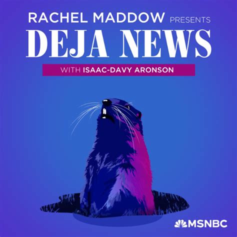 Rachel Maddow Presents: Déjà News | Free Internet Radio | TuneIn