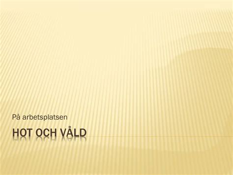 PPT Hot och Våld PowerPoint Presentation free download ID