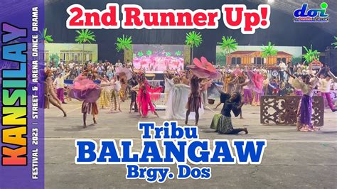 Nd Runner Up Tribu Balangaw Kansilay Festival Street Arena