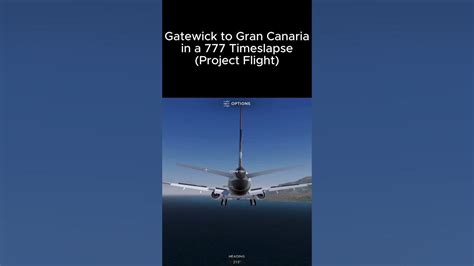 Gatwick To Gran Canaria Timelapse Project Flight Youtube