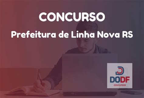 Concurso público Prefeitura de Linha Nova RS Inscrições encerradas