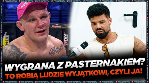 TYBURSKI Pasternak wie że jestem dla niego dużym zagrożeniem O