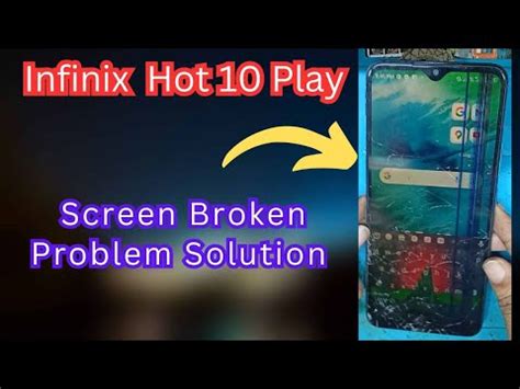 Infinic Hot Play Display Replace Infinix Hot Play Screen Broken Problem Solution Youtube
