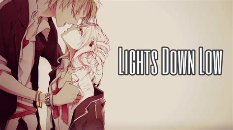 Nightcore Lights Down Low Nightcore Kinds Of Music Downlights