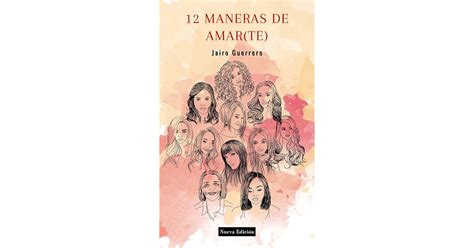 12 Maneras De Amar By Jairo Guerrero