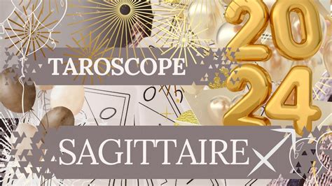 Sagittaire ♐️ AnnÉe 2024 Un Destin Plein De Surprises ️ Youtube