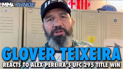 Glover Teixeira Talks Alex Pereira S Ufc Win Says He S Different