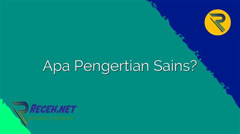 Apa Pengertian Sains