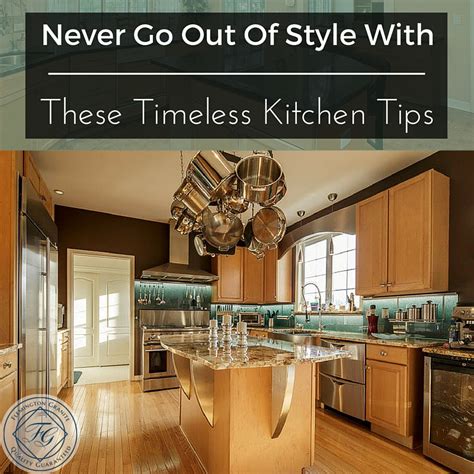 Never Go Out Of Style With These Timeless Kitchen Tips Flemington Granite