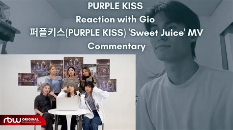 PURPLE KISS Reaction with Gio 퍼플키스 PURPLE KISS Sweet Juice MV